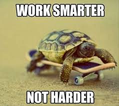 3 Work Smarter Not Harder
